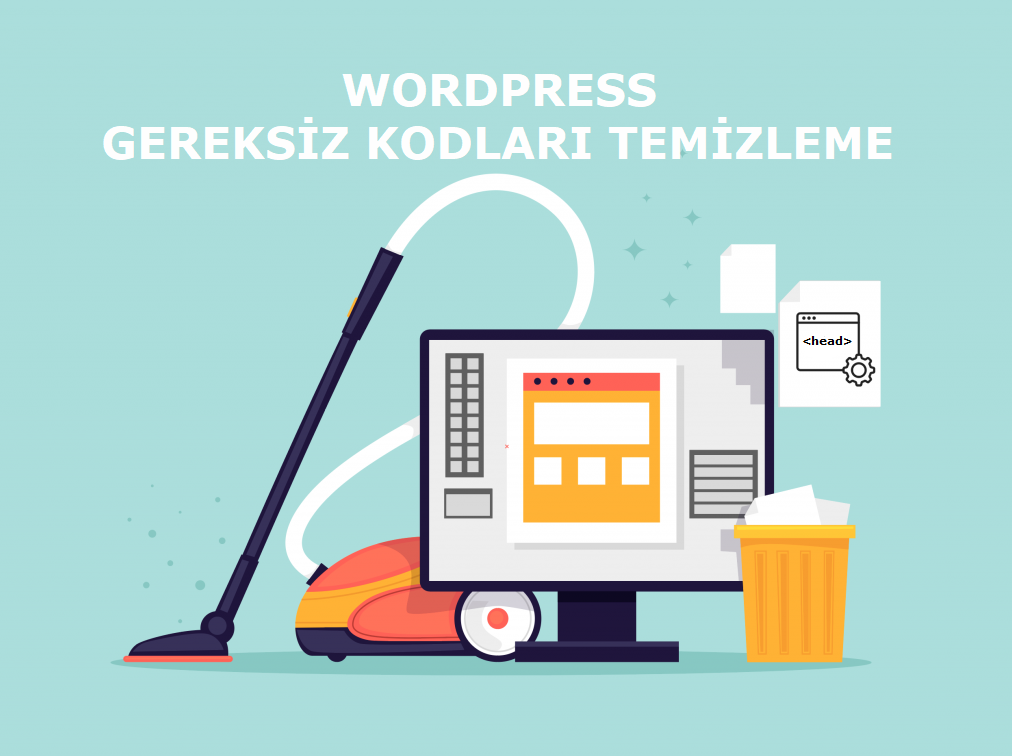  WordPress Gereksiz Kodları Temizleme